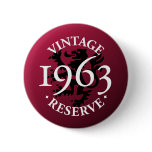 Vintage Reserve 1963 Pinback Button