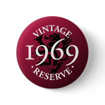 Vintage Reserve 1969 Pinback Button