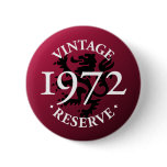 Vintage Reserve 1972 Pinback Button