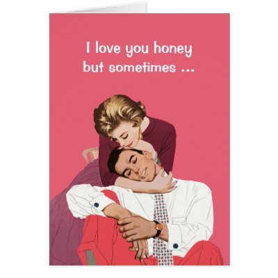 Love You Honey But... - Funny Anti-Valentine's Day Card