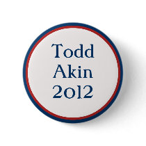 Vintage Todd Akin Button