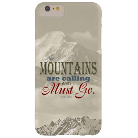 Vintage Typography The mountains are calling; Muir Barely There iPhone 6 Plus Case