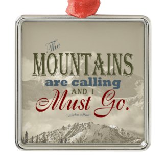 Vintage Typography The mountains are calling; Muir Ornaments