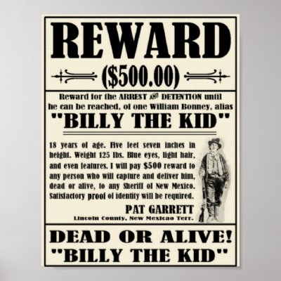 billy the kid dead photo. Billy the Kid REWARD poster.