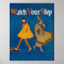 Vintage "Watch Your Step" Poster