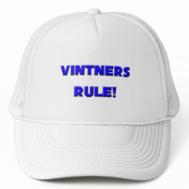Vintners Rule! hats