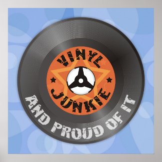 Vinyl Junkie - And Proud of It blue poster