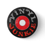 Vinyl Junkie buttons