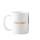 VINYL LIVES !! mugs