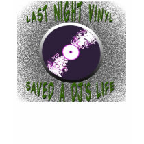 Vinyl Saved My Life t-shirts by totallygraffiti Vinyl Saved My Life t-shirts