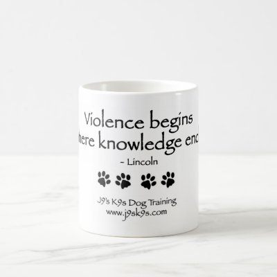 Violence begins where knowledge ends Mug by j9sk9s