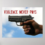 Violence Never Pays Posters