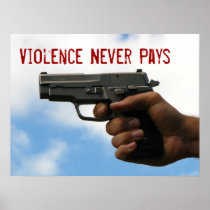 Violence Never Pays Posters