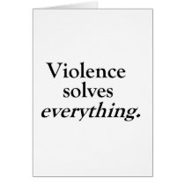 VIOLENCE SOLVES EVERYTHING cards by blueinc123 VIOLENCE SOLVES EVERYTHING cards