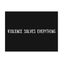 Violence solves everything postcards