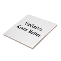 Violinists Know Better Tile