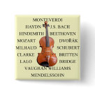 square_button - Here is a viola surrounded by a distinguished roster of composers who were violists.  The list includes Bach, Beethoven, Mozart, Haydn, Monteverdi, Schubert, Dvorak, Mendelssohn, Hindemith and more!