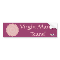 Virgin Mary's Tears-Customize bumper stickers