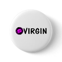 Virgin Sealed With A Kiss Pinback Button