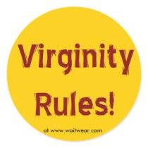 Virginity Rules Round Stickers