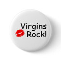 Virgins Rock buttons by TeeZazzle Virgins Rock buttons