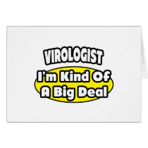 Virologist  = Kind of a Big Deal Greeting Cards