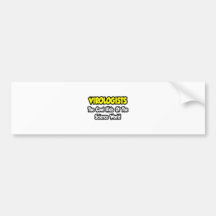 Virologists...Cool Kids of Science World Bumper Sticker