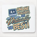 Virtually the Best Online Teacher mousepads by teachertees Virtually the Best Online Teacher mousepads