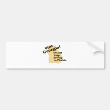 Visit Georgia . . .Or Just Keep Driving Bumper Sticker