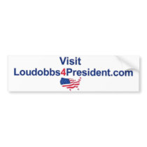 Visit LouDobbs4President.com bumper stickers by LouDobbs4President Visit LouDobbs4President.com bumper stickers
