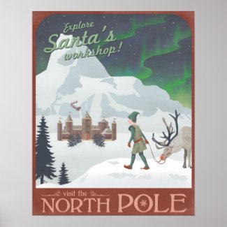 Visit Santa's workshop at the North Pole print