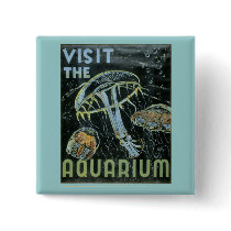 Visit the Aquarium - WPA Poster - Pinback Button