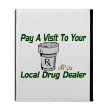 Visit To Your Local Drug Dealer iPad Folio Covers