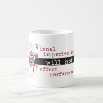 Visual Imperfections Will Not Affect Performance mugs