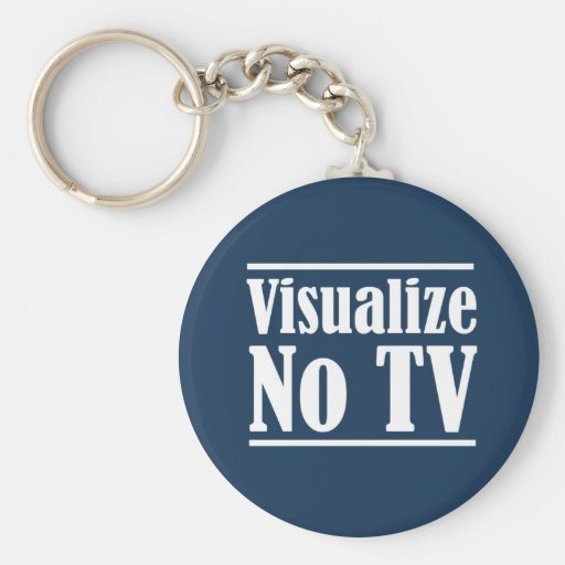 Visualize No TV Keychain
