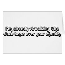 Visualizing Duct Tape Over Your Mouth cards