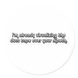 Visualizing Duct Tape Over Your Mouth Round Stickers