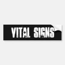 VITAL SIGNS BUMPER STICKER
