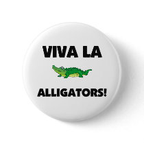 Viva La Alligators buttons by AnimalShirts Viva La Alligators buttons