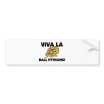 Viva La Ball Pythons bumper stickers