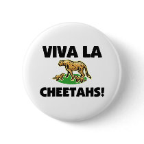 Viva La Cheetahs buttons