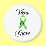 Viva la Cure - Green Ribbon Magnets