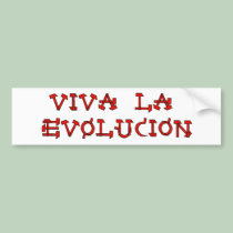 Viva La Evolucion bumper stickers by godless_heathen Viva La Evolucion bumper stickers