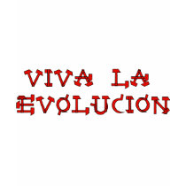 Viva La Evolucion t-shirts