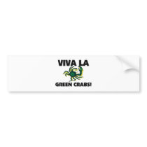 Viva La Green Crabs bumper stickers by AnimalShirts Viva La Green Crabs bumper stickers