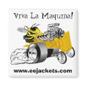 "Viva La Maquina" E-E Yellow Jacket Dragster Magne magnets