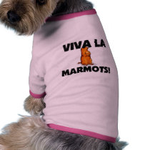 Viva La Marmots Dog T Shirt