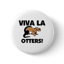 Viva La Otters buttons by AnimalShirts Viva La Otters buttons