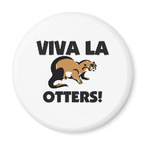 Viva La Otters magnets by AnimalShirts Viva La Otters magnets