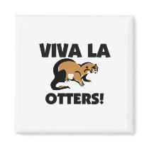 Viva La Otters magnets by AnimalShirts Viva La Otters magnets